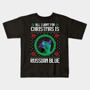 All I Want for Christmas is Russian Blue - Christmas Gift for Cat Lover Kids T-Shirt